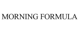 MORNING FORMULA trademark