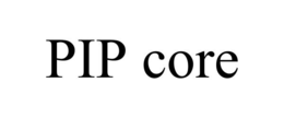 PIP CORE trademark