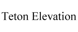 TETON ELEVATION trademark