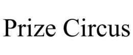 PRIZE CIRCUS trademark