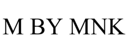 M BY MNK trademark