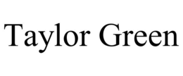 TAYLOR GREEN trademark