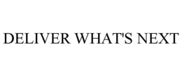DELIVER WHAT'S NEXT trademark
