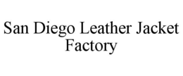 SAN DIEGO LEATHER JACKET FACTORY trademark