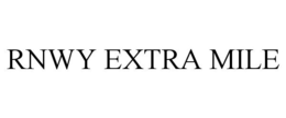 RNWY EXTRA MILE trademark
