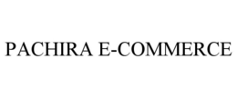 PACHIRA E-COMMERCE trademark
