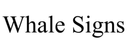 WHALE SIGNS trademark