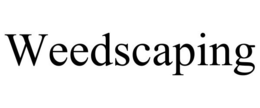 WEEDSCAPING trademark
