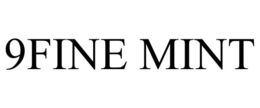 9FINE MINT trademark