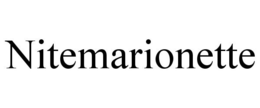 NITEMARIONETTE trademark