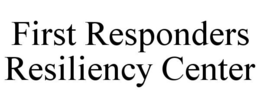 FIRST RESPONDERS RESILIENCY CENTER trademark