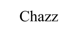 CHAZZ trademark