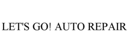 LET'S GO! AUTO REPAIR trademark