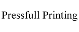 PRESSFULL PRINTING trademark