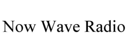 NOW WAVE RADIO trademark