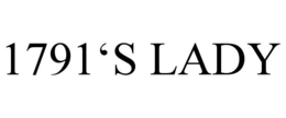 1791'S LADY trademark