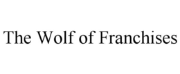 THE WOLF OF FRANCHISES trademark
