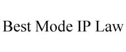 BEST MODE IP LAW trademark