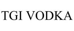 TGI VODKA trademark
