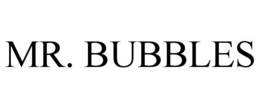 MR. BUBBLES trademark