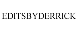 EDITSBYDERRICK trademark