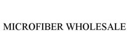 MICROFIBER WHOLESALE trademark