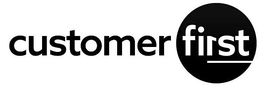 CUSTOMER FIRST trademark