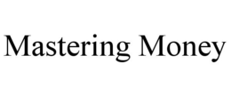 MASTERING MONEY trademark