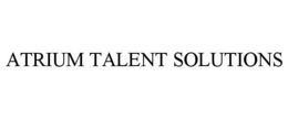 ATRIUM TALENT SOLUTIONS trademark