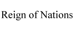 REIGN OF NATIONS trademark