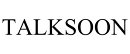 TALKSOON trademark