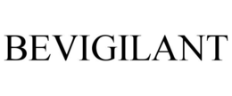 BEVIGILANT trademark