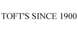 TOFT'S SINCE 1900 trademark