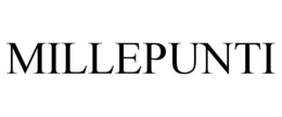 MILLEPUNTI trademark