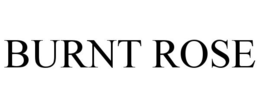 BURNT ROSE trademark