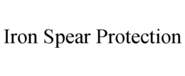 IRON SPEAR PROTECTION trademark