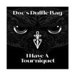 DOC'S DUFFLE BAG I HAVE A TOURNIQUET trademark