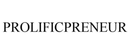 PROLIFICPRENEUR trademark