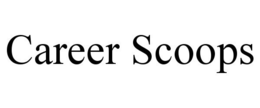 CAREER SCOOPS trademark