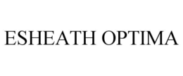 ESHEATH OPTIMA trademark