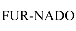 FUR-NADO trademark