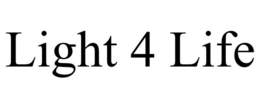 LIGHT 4 LIFE trademark