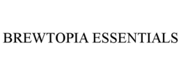 BREWTOPIA ESSENTIALS trademark