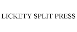 LICKETY SPLIT PRESS trademark