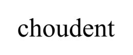 CHOUDENT trademark