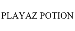 PLAYAZ POTION trademark
