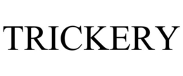 TRICKERY trademark
