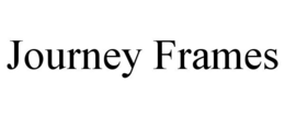 JOURNEY FRAMES trademark