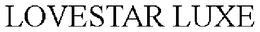 LOVESTAR LUXE trademark