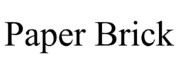 PAPER BRICK trademark